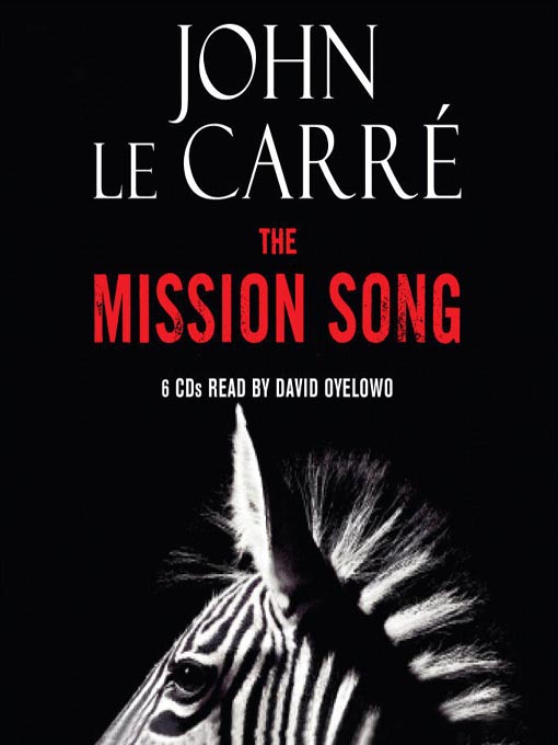 Title details for The Mission Song by John le Carre - Available